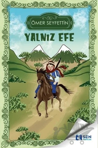 Yalnız Efe – Ömer Seyfettin – Sen Yayınları kitap kapağı
