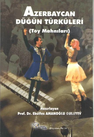 Azerbaycan Düğün Türküleri – Ebulfez Amanoğlu Guluyev – Kültür Ajans Yayınları kitap kapağı