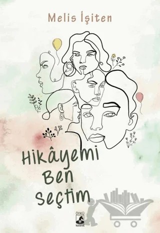 Hikayemi Ben Seçtim – Melis İşiten – Küsurat Yayınları kitap kapağı