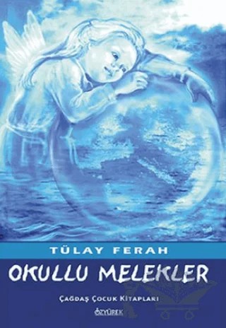 Okullu Melekler – Tülay Ferah – Özyürek Yayınları kitap kapağı