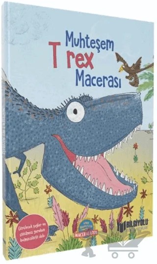 Muhteşem T Rex Macerası – Camilla de la Bedoyere – Bilgiyolu Kültür Yayınları kitap kapağı