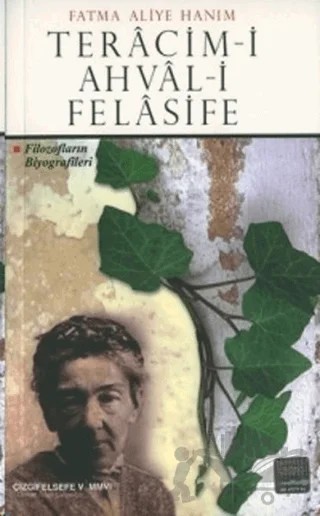 Teracim-i Ahval-i Felasife (Filozofların Biyografileri) – Fatma Aliye Topuz – Çizgi Kitabevi Yayınları kitap kapağı