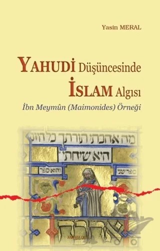 Yahudi Düşüncesinde İslam Algısı – Yasin Meral – Ankara Okulu Yayınları kitap kapağı