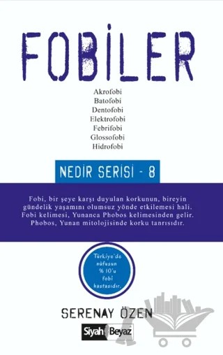 Fobiler – Serenay Özen – Siyah Beyaz Yayınları kitap kapağı