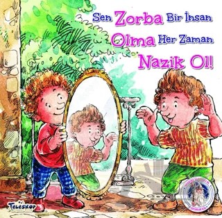 Zorba Olma Nazik Ol - Kendine Yardımcı Ol – Kolektif – Teleskop Popüler Bilim kitap kapağı
