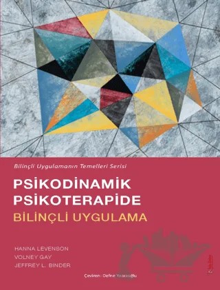 Psikodinamik Psikoterapide Bilinçli Uygulama – Hanna Levenson, Volney Gay, Jeffrey L. Binder – Sola Unitas kitap kapağı