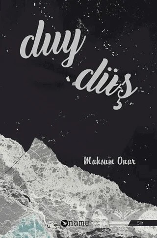 Duy - Düş – Mahsum Onar – Name Yayınları kitap kapağı