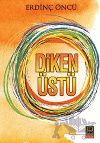Dikenüstü – Erdinç Öncü – Babıali Kitaplığı kitap kapağı