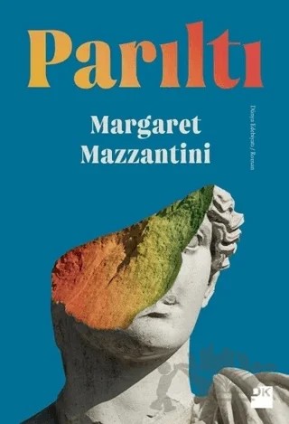 Parıltı – Margaret Mazzantini – Doğan Kitap kitap kapağı
