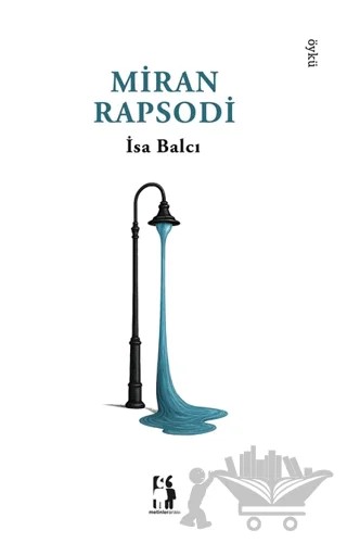 Miran Rapsodi – İsa Balcı – Metinlerarası Kitap kitap kapağı