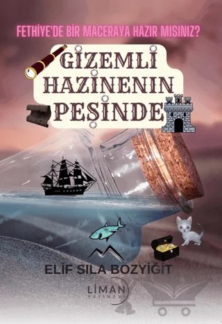 Gizemli Hazinenin Peşinde – Elif Sıla Bozyiğit – Liman Yayınevi kitap kapağı