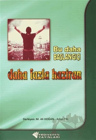 Bu Daha Başlangıç! Daha Fazla Haziran – Kolektif – Yediveren kitap kapağı