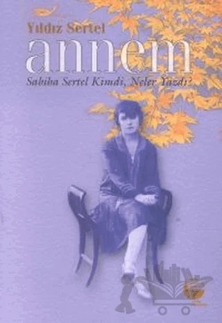 Annem Sabiha Sertel Kimdi, Neler Yazdı? – Yıldız Sertel – Belge Yayınları kitap kapağı