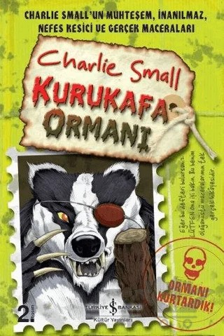 Charlie Small Kurukafa Ormanı 8. Defter – Charlie Small – İş Bankası Kültür Yayınları kitap kapağı