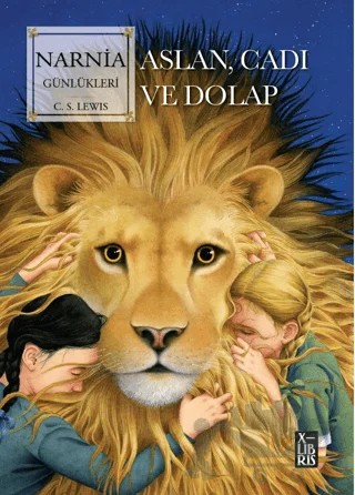 Narnia Günlükleri - Aslan, Cadı ve Dolap – C. S. Lewis – XLIBRIS kitap kapağı