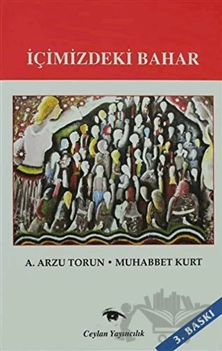 İçimizdeki Bahar – A. Arzu Torun, Muhabbet Kurt – Ceylan Yayınları kitap kapağı