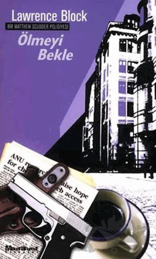 Ölmeyi Bekle – Lawrence Block – Maceraperest Kitaplar kitap kapağı