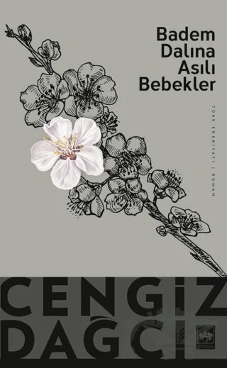 Badem Dalına Asılı Bebekler – Cengiz Dağcı – Ötüken Neşriyat kitap kapağı