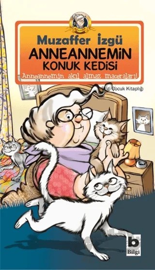 Anneannemin Konuk Kedisi – Muzaffer İzgü – Bilgi Yayınevi kitap kapağı