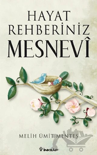 Hayat Rehberiniz Mesnevi – Melih Ümit Menteş – İnkılap Kitabevi kitap kapağı