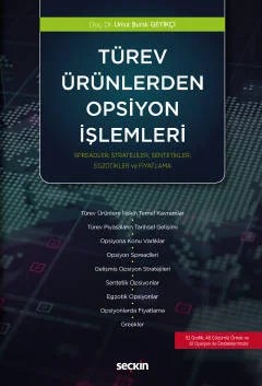 Türev Ürünlerden Opsiyon İşlemleri Spreadler, Stratejiler, Sentetikler, Egzotikler ve Fiyatlama – Umut Burak Geyikçi – Seçkin Yayıncılık kitap kapağı