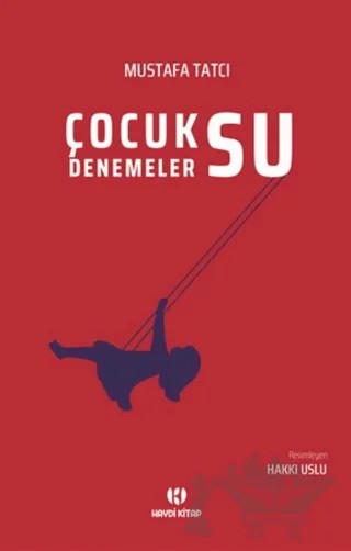 Çocuksu Denemeler – Hakkı Uslu – Haydi Kitap kitap kapağı