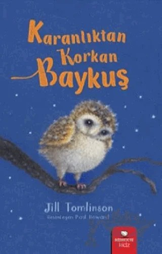 Karanlıktan Korkan Baykuş – Jill Tomlinson – Redhouse Kidz Yayınları kitap kapağı