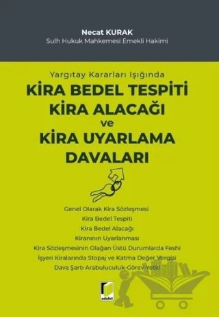 Yargıtay Kararları Işığında Kira Bedel Tespiti Kira Alacağı ve Kira Uyarlama Davaları – Necat Kurak – Adalet Yayınevi kitap kapağı