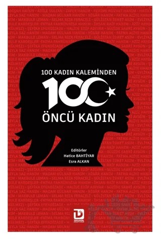 100 Kadın Kaleminden 100 Öncü Kadın – Esra Alkan, Hatice Bahtiyar – Toplumsal Dönüşüm Yayınları kitap kapağı