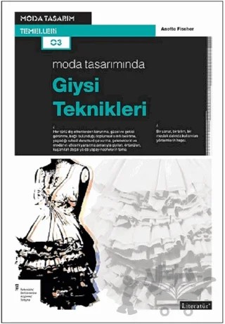 Moda Tasarımında Giysi Teknikleri – Anette Fischer – Literatür Yayıncılık kitap kapağı