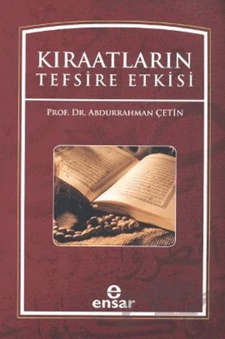 Kıraatların Tefsire Etkisi – Abdurrahman Çetin – Ensar Neşriyat kitap kapağı