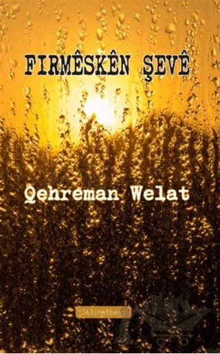 Fırmesken Şeve – Qehreman Welat – J&J Yayınları kitap kapağı