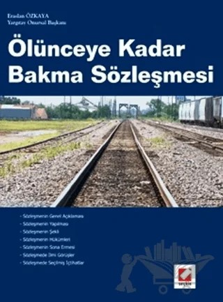 Ölünceye Kadar Bakma Sözleşmesi – Eraslan Özkaya – Seçkin Yayıncılık kitap kapağı