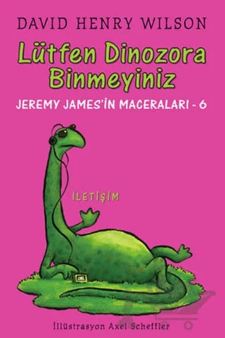 Lütfen Dinozora Binmeyiniz – David Henry Wilson – İletişim Yayınevi kitap kapağı