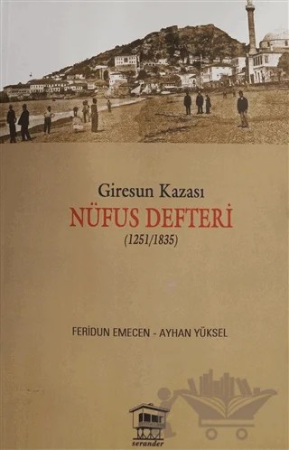 Giresun Kazası Nüfus Defteri (1251/1835) – Ayhan Yüksel, Feridun Emecen – Serander Yayınları kitap kapağı