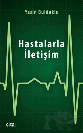 Hastalarla İletişim – Yasin Bulduklu – Çizgi Kitabevi Yayınları kitap kapağı