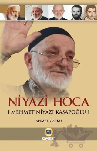 Niyazi Hoca (Mehmet Niyazi Kasapoğlu) – Ahmet Çapku – Kayıhan Yayınları kitap kapağı