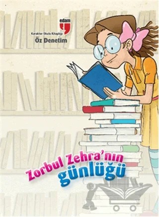 Zorbul Zehra'nın Günlüğü Öz Denetim – Ahmet Mercan, Neriman Karatekin – EDAM kitap kapağı