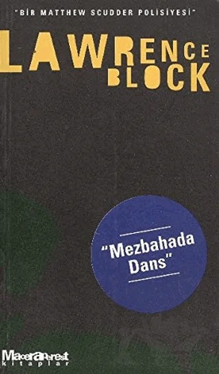 Mezbahada Dans - Bir Matthew Scudder Polisiyesi – Lawrence Block – Oğlak Yayıncılık kitap kapağı