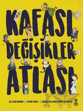 Kafası Değişikler Atlası – Fatih Dikmen, Zeynep Sevde – Taze Kitap kitap kapağı
