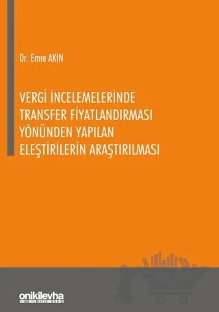 Vergi İncelemelerinde Transfer Fiyatlandırması Yönünden Yapılan Eleştirilerin Araştırılması – Emre Akın – On İki Levha Yayınları kitap kapağı