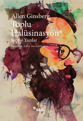 Toplu Halüsinasyon – Allen Ginsberg – Sel Yayıncılık kitap kapağı