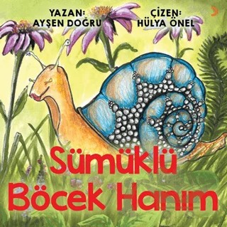 Sümüklü Böcek Hanım – Ayşen Doğru – Cinius Yayınları kitap kapağı