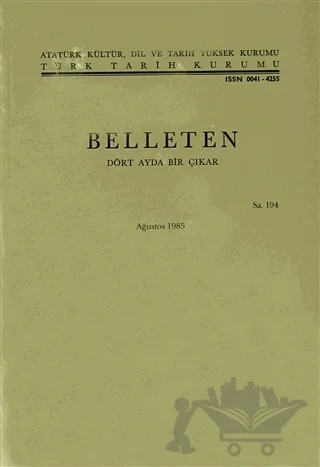 Belleten Sayı: 194 Cilt: 49 – Türk Tarih Kurumu Yayınları kitap kapağı