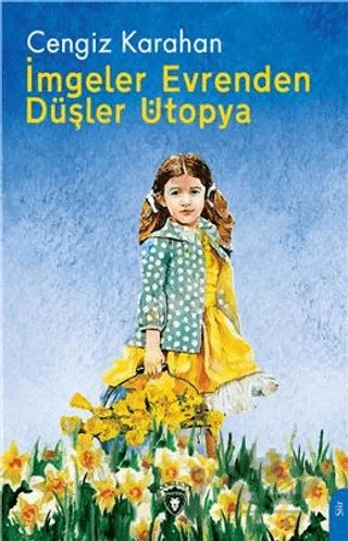 İmgeler Evrenden Düşler Ütopya – Cengiz Karahan – Dorlion Yayınları kitap kapağı