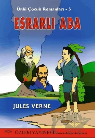 Esrarlı Ada - Ünlü Çocuk Romanları 3 – Jules Verne – Özlem Yayınevi kitap kapağı