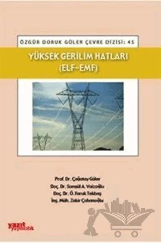 Yüksek Gerilim Hatları (ELF - EMF) – Çağatay Güler, Songül A. Vaizoğlu, Zakir Çobanoğlu, Faruk Tekbaş – Yazıt Yayıncılık kitap kapağı