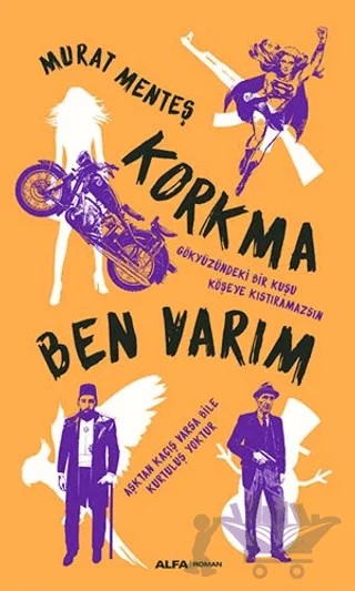 Korkma Ben Varım – Murat Menteş – Alfa Yayınları kitap kapağı