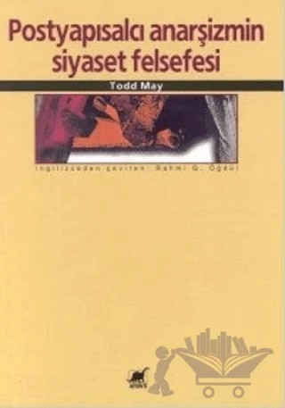 Postyapısalcı Anarşizmin Siyaset Felsefesi – Todd May – Ayrıntı Yayınları kitap kapağı