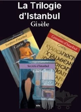 La Trilogie d'İstanbul – Gisele – Gita Yayınları kitap kapağı